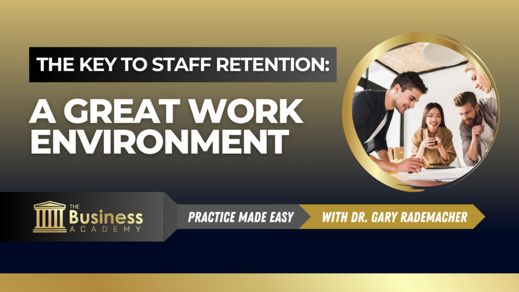 The Key to Staff Retention: a Great Work Environment